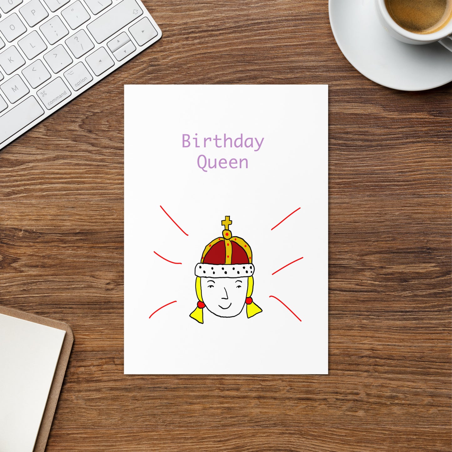 Charming artist-designed birthday greeting card for her featuring a cartoon queen wearing a crown by London illustrator VKM Illustrations.