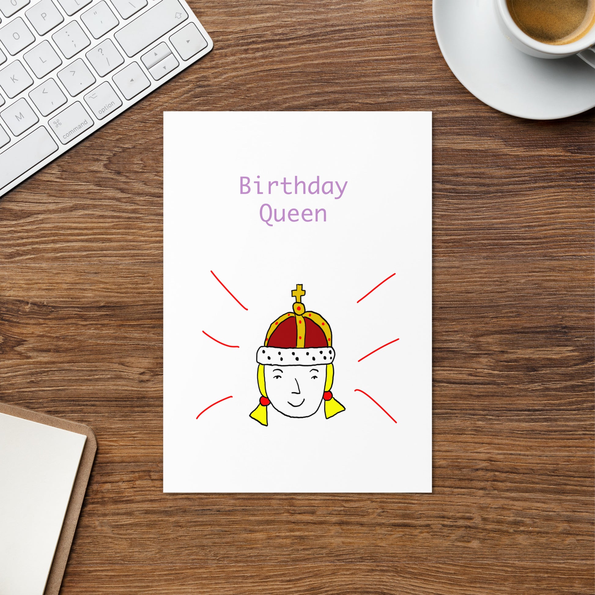 Charming artist-designed birthday greeting card for her featuring a cartoon queen wearing a crown by London illustrator VKM Illustrations.